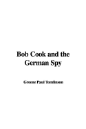 Bob Cook and the German Spy