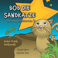 Bob die Sandkatze: Bob entdeckt Weihnachten