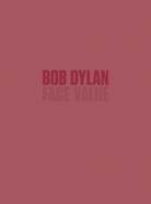 Bob Dylan: Face Value