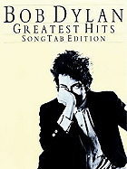 Bob Dylan - Greatest Hits: Song Tab Edition