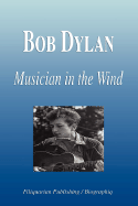 Bob Dylan - Musician in the Wind (Biography) - Biographiq