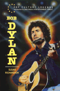 Bob Dylan (Pop Culture)(Oop) - Richardson, Susan, and Gibbons, Leeza (Introduction by)