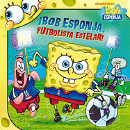 Bob Esponja, Futbolista Estelar!