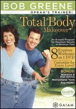 Bob Greene: Total Body Makeover