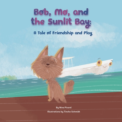 Bob, Mo, and the Sunlit Bay: A Tale of Friendship and Play - Picard, Nina