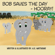 Bob Saves the Day-Hooray!