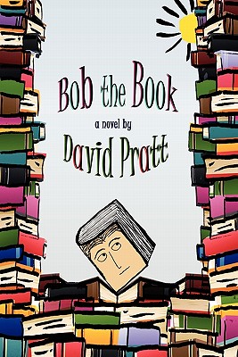 Bob the Book - Pratt, David