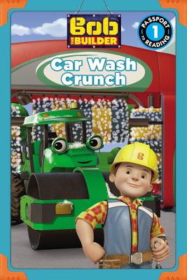 Bob the Builder: Car Wash Crunch - Forte, Lauren