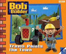 Bob the Builder: Travis Paints the Town Storybook 5 - Alibris