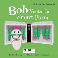 Bob Visits the Smart Farm