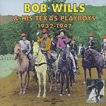 Bob Wills and His Texas Playboys 1932-1947