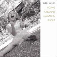 Bobby Bare Jr.'s Young Criminals' Starvation League - Bobby Bare Jr.'s Young Criminals' Starvation League