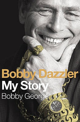 Bobby Dazzler: My Story - George, Bobby