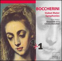 Boccherini: Stabat Mater; Symphonies - Agns Mellon (soprano); Ensemble 415; Chiara Banchini (conductor)