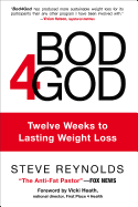 Bod4god: Twelve Weeks to Lasting Weight Loss