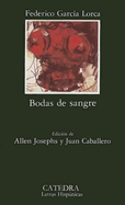 Bodas de Sangre - Garcia Lorca, Federico, and Josephs, Allen (Editor), and Caballero, Juan (Editor)