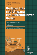 Bodenschutz Und Umgang Mit Kontaminierten Boden: Bodenschutzgesetze, Prufwerte, Verfahrensempfehlungen