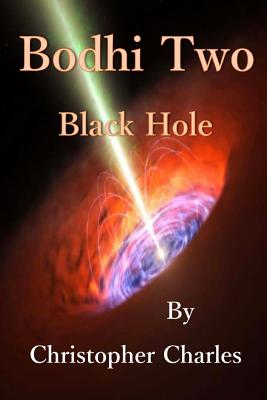 Bodhi Two: Black Hole - Charles, Christopher