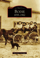 Bodie: 1859-1962
