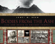 Bodies from the Ash: Life and Death in Ancient Pompeii