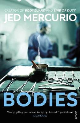 Bodies: From the creator of Bodyguard and Line of Duty - Mercurio, Jed