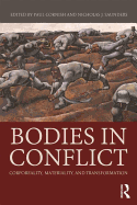 Bodies in Conflict: Corporeality, Materiality, and Transformation