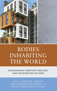 Bodies Inhabiting the World: Scandianvian Creation Theology and the Question of Home