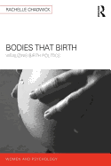 Bodies that Birth: Vitalizing Birth Politics