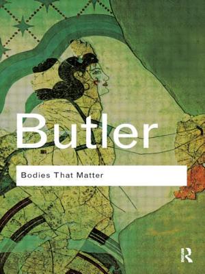 Bodies That Matter: On the Discursive Limits of "Sex" - Butler, Judith