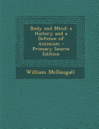 Body and Mind; A History and a Defence of Animism