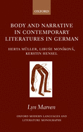 Body and Narrative in Contemporary Literatures in German: Herta Mller, Libuse Monkov, and Kerstin Hensel