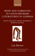 Body and Narrative in Contemporary Literatures in German: Herta M?ller, Libuse Mon?kov, and Kerstin Hensel