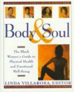 Body and Soul: The Black Women's Guide to Physical Health and Emotional Well-Being