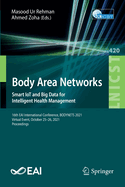 Body Area Networks. Smart IoT and Big Data for Intelligent Health Management: 16th EAI International Conference, BODYNETS 2021, Virtual Event, October 25-26, 2021, Proceedings