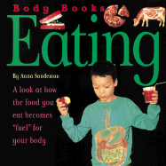 Body Books: Eating - Sandeman, Anna, and Anna Sandeman