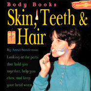 Body Books: Skin, Hair & Teeth - Sandeman, Anna, and Anna Sandeman