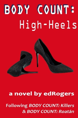 Body Count: High-Heels - Dean, Morris (Editor), and Edrogers