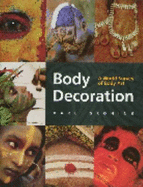 Body Decoration: A World Survey of Body Art - Groning, Karl