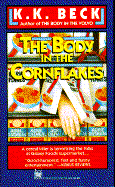 Body in the Cornflakes - Beck, K K