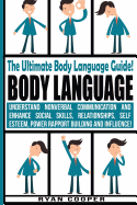 Body Language - Ryan Cooper: Understand Nonverbal Communication and Enhance Social Skills, Relationships, Self Esteem, Power Rapport Building and Influence!