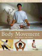 Body Movement for Inner Harmony: Natural Healing Handbook