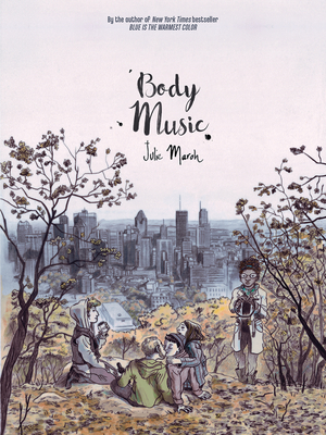Body Music - Maroh, Julie, and Homel, David (Translated by)