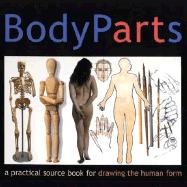 Body Parts: A Visual Sourcebook for Drawing the Human Body - Jennings, Simon (Editor)