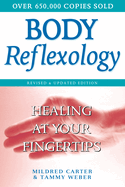 Body Reflexology: Healing at Your Fingertips, Revised and Updated Edition