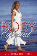 Body Revival: Lose Weight, Feel Great and Pump Up Your Faith