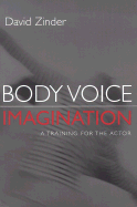 Body-Voice-Imagination: A Training for the Actor