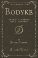 Bodyke: A Chapter in the History of Irish Landlordism (Classic Reprint)