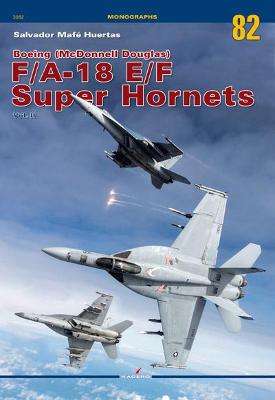 Boeing (McDonnell Douglas) F/A-18 E/F Super Hornets: Volume II - Maf Huertas, Salvador