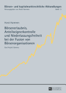 Boersenerlaubnis, Anteilseignerkontrolle Und Niederlassungsfreiheit Bei Der Fusion Von Boersenorganisationen: Das Projekt Gamma