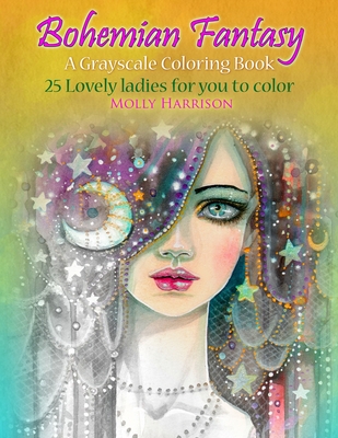 Bohemian Fantasy: A Grayscale Coloring Book - Harrison, Molly